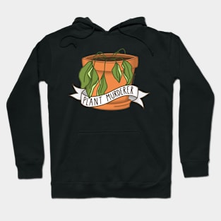 Plant Murderer Hoodie